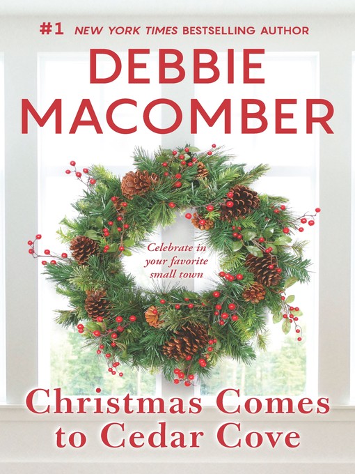 Title details for Christmas Comes to Cedar Cove by Debbie Macomber - Available